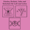 Frieden, Freiheit, Liebe und Sicherheit für Leib und Leben (A6)