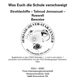 Was Euch die Schule verschweigt - Strahlschiffe – Talmud Jmmanuel – Roswell - Beweise