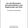 An alle Menschen, Verantwortlichen und Regierenden der Erde