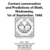 Contact conversation and Predictions of Sfath, Wednesday, 1st of September, 1948