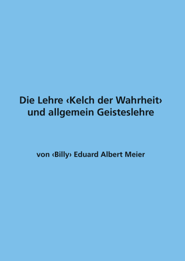 Die Lehre Kelch der Wahrheit und allgemein Geisteslehre