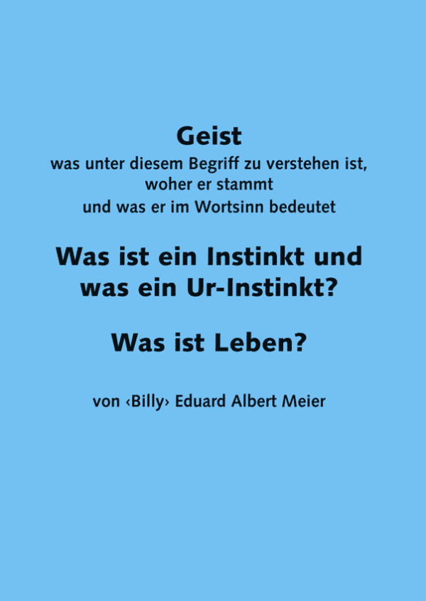 Geist - Was ist ein Instinkt und was ein Ur-Instinkt - Was ist Leben? (A6)