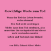 Gewichtige Worte zum Tod