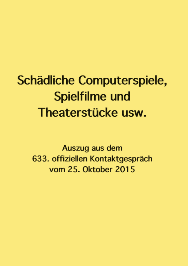 Schädliche Computerspiele, Spielfilme und Theaterstücke usw. (A6)
