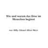 Wie und warum das Böse im Menschen beginnt
