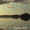 Desiderata/Sapere Aude