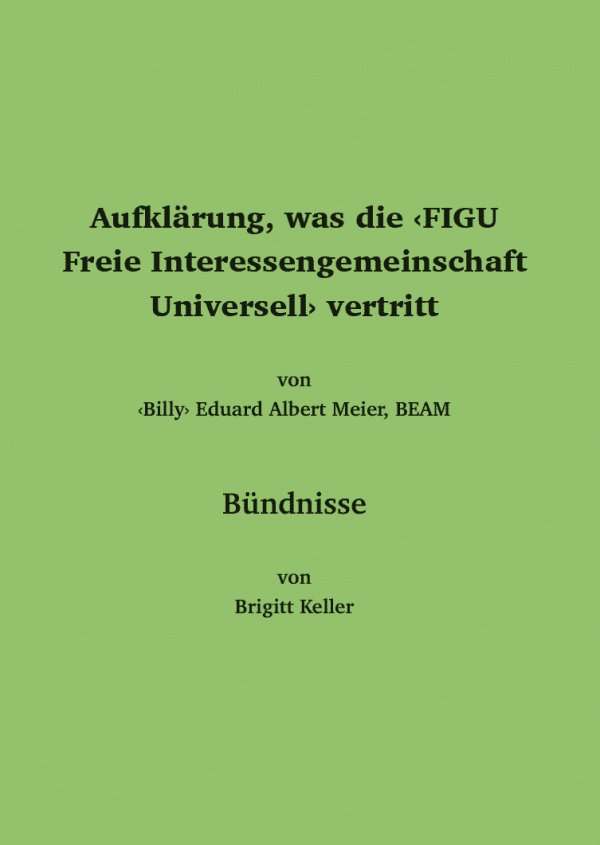 Aufklärung, was die ‹FIGU Freie Interessengemeinschaft Universell› vertritt